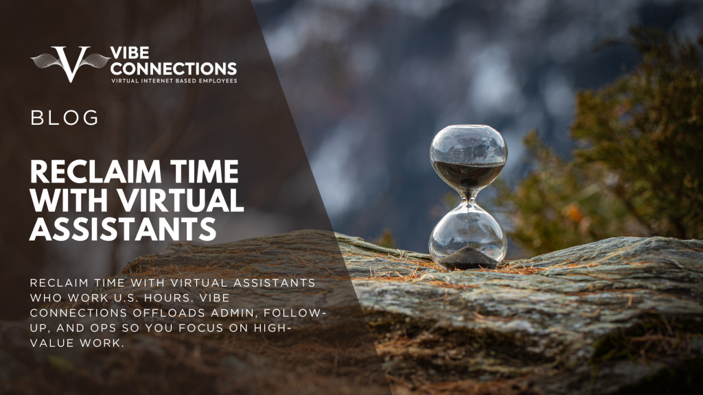 Reclaim Time with Virtual Assistants